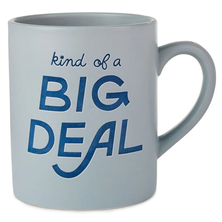 Hallmark Kind Of A Big Deal Jumbo Mug, 60 Oz. 1 Hallmark Kind Of A Big Deal Jumbo Mug, 60 Oz.