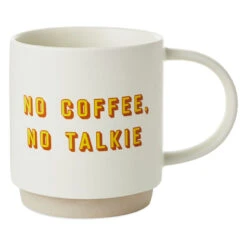 Hallmark No Coffee, No Talkie Funny Mug, 16 Oz.